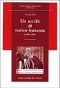 Un secolo di teatro francese (1886-1996)