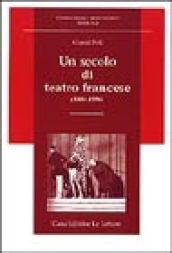 Un secolo di teatro francese (1886-1996)