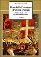 Piero della Francesca e l'ultima crociata. Araldica, storia e arte tra gotico e Rinascimento