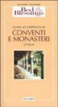 Bed & Blessings. Guida all'ospitalità in conventi e monasteri d'Italia