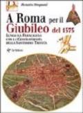 A Roma per il giubileo del 1575. Lungo la Francigena con la Confraternita della Santissima Trinità