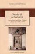 Storie di abbandoni. I processi per esposizione d'infante a Firenze dal 1870 al 1900