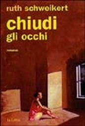 Chiudi gli occhi