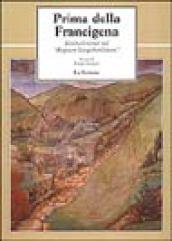 Prima della Francigena. Itinerari romei nel «Regnum langobardorum»