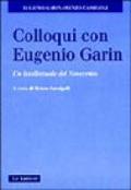 Colloqui con Eugenio Garin. Un intellettuale del Novecento