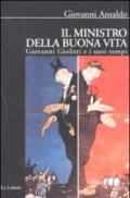 Il ministro della buona vita. Giovanni Giolitti e i suoi tempi