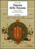 Nascita della Toscana. Storia e storie della Marca di Tuscia