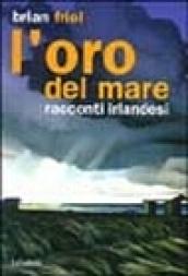 L'oro del mare. Racconti irlandesi