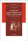 I ruoli nel teatro italiano tra Otto e Novecento. Con un dizionario in 68 voci