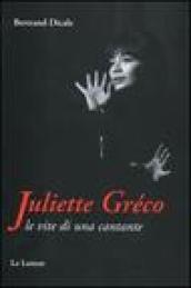 Juliette Greco. Le vite di una cantante