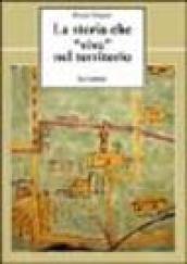 La storia che «vive» nel territorio