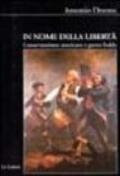 In nome della libertà. Conservatorismo americano e guerra fredda