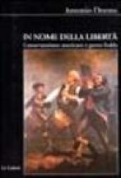 In nome della libertà. Conservatorismo americano e guerra fredda