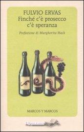 Finché c'è prosecco c'è speranza