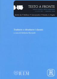 Testo a fronte. Vol. 60: Tradurre e ritradurre i classici.