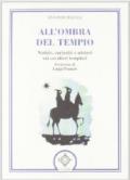 All'ombra del tempio. Notizie, curiosità e misteri sui cavalieri templari