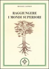 Raggiungere i mondi superiori