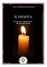 Il neofita. Istruzioni per l'apprendista alle porte del Tempio