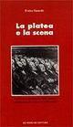 La platea e la scena. Pubblico e spettacolo dalla piazza medievale allo schermo televisivo