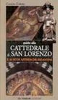 Guida alla Cattedrale S. Lorenzo e ai suoi affreschi bizantini