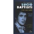 Lucio Battisti. Il mio canto libero