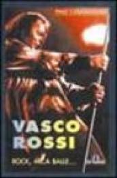 Vasco Rossi. Rock, mica balle.