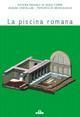 La piscina romana. Acquae Statiellae. Percorsi di archeologia