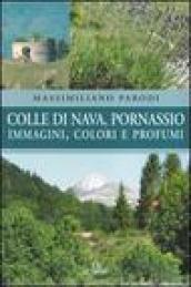 Colle di Nava, Pornassio. Immagini, colori e profumi