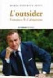 L'outsider. Francesco B. Caltagirone