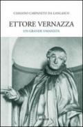 Ettore Vernazza. Un grande umanista. Ediz. illustrata
