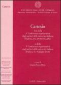 Cartesio. Atti della 4ª Conferenza organizzativa degli archivi delle università italiane (Padova, 24-25 ottobre 2002)