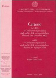 Cartesio. Atti della 4ª Conferenza organizzativa degli archivi delle università italiane (Padova, 24-25 ottobre 2002)