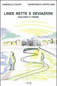 Linee rette e deviazioni. Racconti e poesie