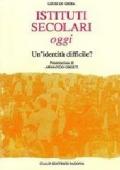 Istituti secolari oggi. Un'identità difficile?