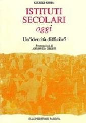 Istituti secolari oggi. Un'identità difficile?