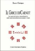 Il gioco di Carnot. Le regole del gioco termodinamico dalle macchine termiche ai sistemi viventi