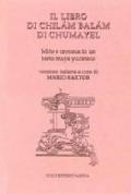 Il libro di Chilám Balám di Chumayel. Mito e cronaca in un testo maya yucateco