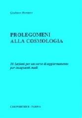 Prolegomeni alla cosmologia. 10 lezioni per un corso di aggiornamento per insegnanti medi