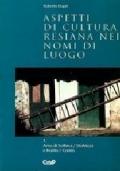 Aspetti di cultura resiana nei nomi di luogo. Vol. 1: Area di Solbica/Solvizza e Korïto/Coritis.