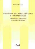 Appunti di patologia generale e fisiopatologia. Ad uso degli studenti di scienze motorie