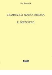 Grammatica pratica resiana. Il sostantivo