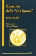 Ripartire dalla «vita buona». La lezione aristotelica in Alasdair MacIntyre, Martha Nussbaum e Amartya Sen