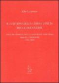 Il governo della Chiesa veneta tra le due guerre. Atti e documenti delle Conferenze episcopali venete e trivenete (1918-1943)