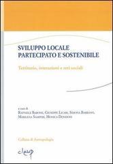 Sviluppo locale partecipato e sostenibile. Territorio, interazioni e reti sociali