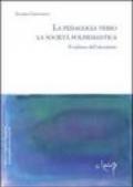 La pedagogia verso la società polisemantica, il realismo dell'educazione