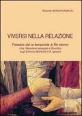 Viversi nella relazione. Passare dal re temporale al re eterno. Una riflessione teologale e filosofica sugli Esercizi spirituali di s. Ignazio