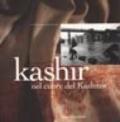 Kashir nel cuore del Kashmir. Ediz. illustrata