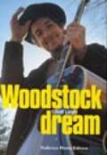 Woodstock dream. Ediz. illustrata