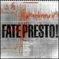 Fate presto. Ediz. illustrata