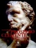 Prospero Clemente. Uno scultore manierista nella Reggio del Cinquecento